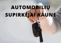 Automobilių Supirkimas Kaune